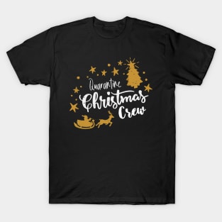 Quarantine Christmas Crew - Family Christmas Crew - Pandemic Christmas Gift - Couple Family Matching christmas pajamas T-Shirt